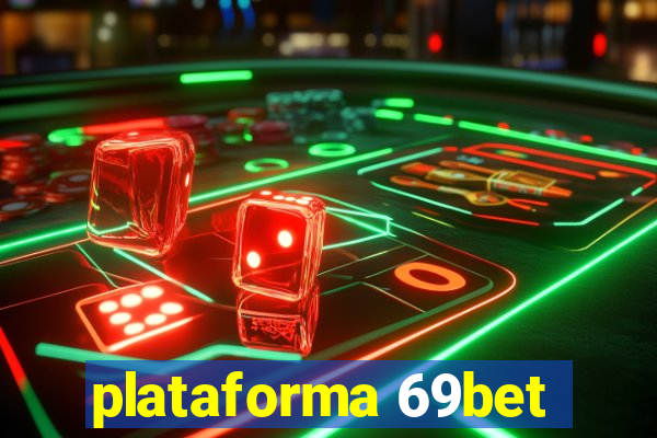 plataforma 69bet